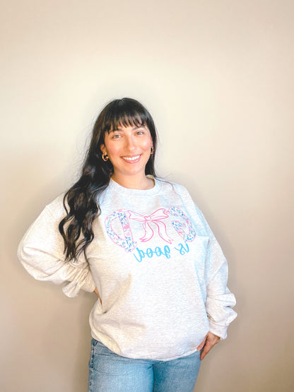 Girly God is Good Sweatshirt